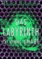 Das Labyrinth ist ohne Gnade (3)