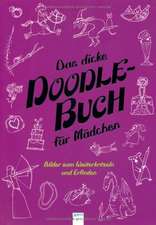 Das dicke Doodle-Buch für Mädchen