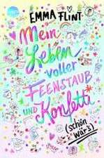 Mein Leben voller Feenstaub und Konfetti (schön wär's!)