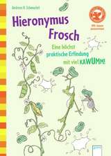 Hieronymus Frosch. Eine höchst praktische Erfindung mit viel KAWUMM