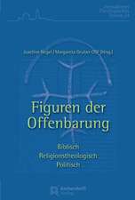 Figuren der Offenbarung. Biblisch - religionstheologisch - politisch