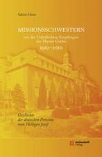 Missionsschwestern von der Unbefleckten Empfängnis der Mutter Gottes 1910-2010