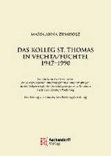 Das Kolleg St. Thomas in Vechta/Füchtel 1947-1990