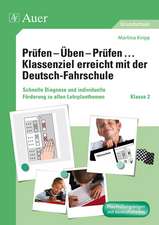 Prüfen - Üben - Prüfen ... Klassenziel erreicht mit der Deutsch-Fahrschule Klasse 2