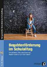 Begabtenförderung im Schulalltag