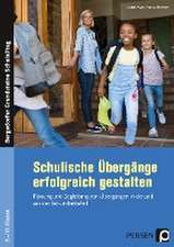 Schulische Übergänge erfolgreich gestalten