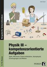 Physik III - kompetenzorientierte Aufgaben