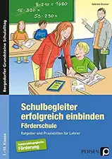 Schulbegleiter erfolgreich einbinden -Förderschule