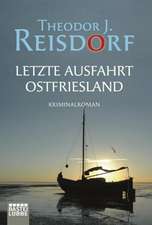 Letzte Ausfahrt Ostfriesland