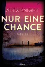 Nur eine Chance