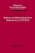 Reform und Reformbedarf im Rahmen des § 2325 BGB