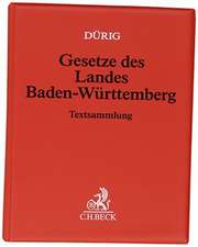 Gesetze des Landes Baden-Württemberg (ohne Fortsetzungsnotierung). Inkl. 144. Ergänzungslieferung