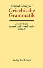 Griechische Grammatik Bd. 2: Syntax und syntaktische Stilistik