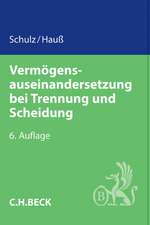 Vermögensauseinandersetzung bei Trennung und Scheidung