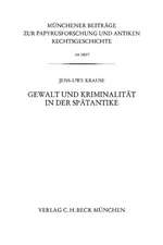 Gewalt und Kriminalität in der Spätantike