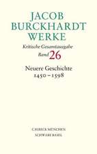 Jacob Burckhardt Werke Bd. 26: Neuere Geschichte 1450-1598