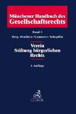 Münchener Handbuch des Gesellschaftsrechts Bd. 5: Verein, Stiftung bürgerlichen Rechts