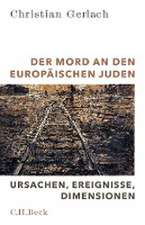 Der Mord an den europäischen Juden