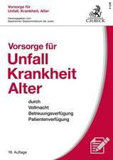 Vorsorge für Unfall, Krankheit, Alter