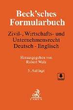 Beck'sches Formularbuch Zivil-, Wirtschafts- und Unternehmensrecht: Deutsch-Englisch