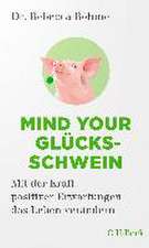 Mind your Glücksschwein