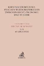 Kernfragen des Europäischen Wirtschaftsrechts zwischen Recht, Ökonomie und Theorie