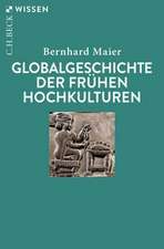 Globalgeschichte der frühen Hochkulturen