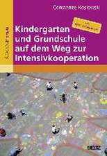 Kindergarten und Grundschule auf dem Weg zur Intensivkooperation