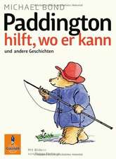 Paddington hilft, wo er kann und andere Geschichten