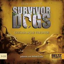 Survivor Dogs I 03. Gefährliche Freunde