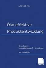 Öko-effektive Produktentwicklung: Grundlagen — Innovationsprozeß — Umsetzung