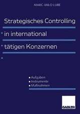 Strategisches Controlling in international tätigen Konzernen: Aufgaben — Instrumente — Maßnahmen