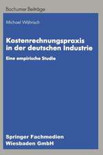 Kostenrechnungspraxis in der deutschen Industrie: Eine empirische Studie