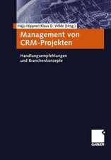 Management von CRM-Projekten: Handlungsempfehlungen und Branchenkonzepte