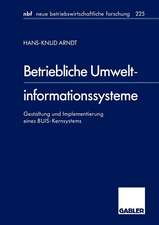 Betriebliche Umweltinformationssysteme: Gestaltung und Implementierung eines BUIS-Kernsystems