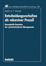 Entscheidungsverhalten als rekursiver Prozeß: Konzeptuelle Bausteine des systemorientierten Managements