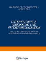 Unternehmungsverfassung und Spitzenorganisation: Führung und Überwachung von Aktiengesellschaften im Internationalen Vergleich