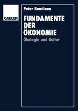 Fundamente der Ökonomie: Ökologie und Kultur