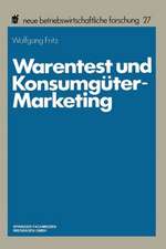 Warentest und Konsumgüter-Marketing: Forschungskonzeption und Ergebnisse einer empirischen Untersuchung