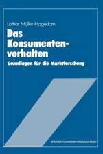 Das Konsumentenverhalten: Grundlagen für die Marktforschung