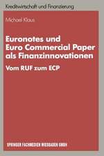 Euronotes und Euro Commercial Paper als Finanzinnovationen: Vom RUF zum ECP