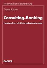 Consulting-Banking: Hausbanken als Unternehmensberater