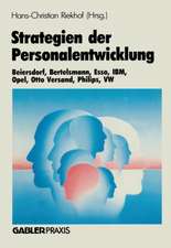 Strategien der Personalentwicklung: Beiersdorf, Bertelsmann, Esso, IBM, Opel, Otto Versand, Philips, VW