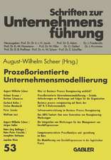 Prozeßorientierte Unternehmensmodellierung: Grundlagen — Werkzeuge — Anwendungen