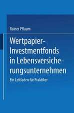 Wertpapier-Investmentfonds in Lebensversicherungsunternehmen: Ein Leitfaden für Praktiker