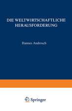 Die Weltwirtschaftliche Herausforderung: … und Konsequenzen für die Unternehmenspolitik