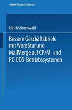 Bessere Geschäftsbriefe mit WordStar und MailMerge: auf CP/M- und PC-DOS-Betriebssystemen