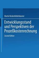 Entwicklungsstand und Perspektiven der Prozeßkostenrechnung