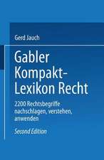 Gabler Kompakt Lexikon Recht: 2200 Begriffe nachschlagen — verstehen — anwenden