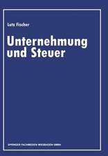 Unternehmung und Steuer: Festschrift zur Vollendung des 80. Lebensjahres